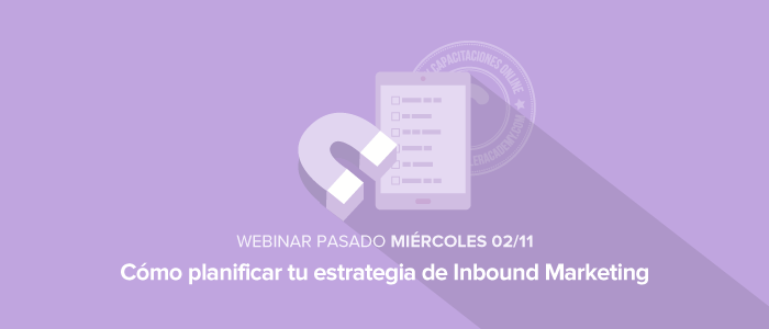 Cómo planificar tu estrategia de Inbound Marketing